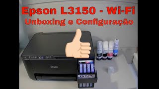 Como instalar e configurar na rede WIFI a impressora Epson L3150 [upl. by Brockie294]