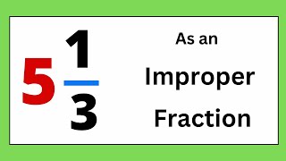 5 13 as an Improper Fraction [upl. by Heman]