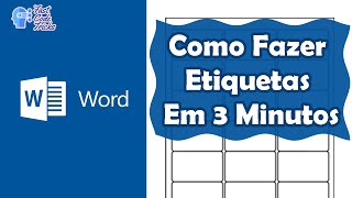 Fazendo Etiquetas no Microsoft Word em 3 minutos [upl. by Annawik769]