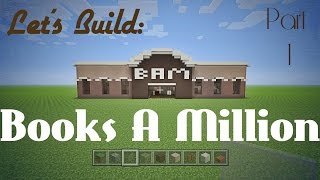 Minecraft Lets Build BooksAMillion part 1 [upl. by Agnola]