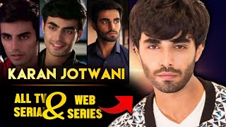 Karan Jotwani All Serials amp Web Series List  20132024  Bebaakee [upl. by Trey]