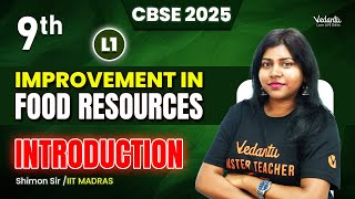 Improvement in Food Resources L1  Introduction  Class 9 Biology  CBSE 2025  Sandra Maam [upl. by Elleved]