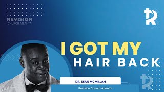 Dr Sean McMillan quotI Got My Hair Backquot  June 29 2024 [upl. by Drummond422]