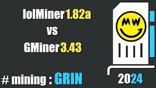 QUICK LOOK GMiner 343 vs lolMiner 182a  mining Grin [upl. by Mode]