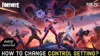 How to Change Control Settings on Fortnite Game AdjustModifyEdit Control Settings in Fortnite [upl. by Nueoht]