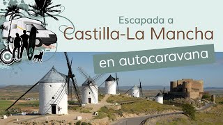 Escapada a CastillaLa Mancha en Autocaravana [upl. by Alyahc]