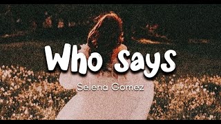 Selena Gomez  Who Says Lyrics [upl. by Itaws340]