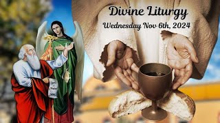 Divine Liturgy Wednesday November 6th 2024 [upl. by Atilrac436]