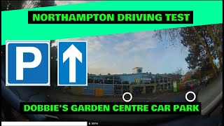 Northampton Driving Test  Dobbies Garden Centre Car Park [upl. by Montana]