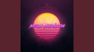 Neon Horizon [upl. by Deerdre116]