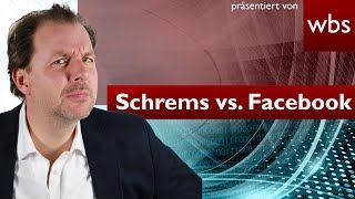 Max Schrems vs Facebook  Datenschutzkrimi Part 2  Rechtsanwalt Christian Solmecke [upl. by Salokcin910]