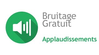 APPLAUDISSEMENTS  Bruitage Gratuit [upl. by Notniv]