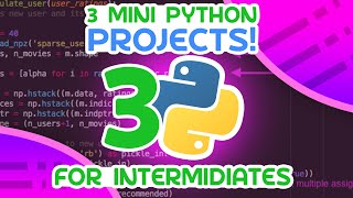 3 Mini Python Projects  For Intermediates [upl. by Ilrahc]