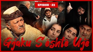 Gjaku Sështë Ujë  Episodi 23 Traditat Shqiptare [upl. by Shanney]