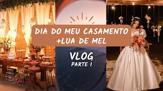 VLOG DO MEU CASAMENTO E LUA DE MEL  PT1 [upl. by Maurice180]