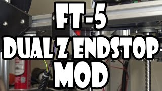 Folger Tech FT5 Dual Z StepperEndstop Mod [upl. by Chud]