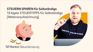 STEUERN SPAREN für Selbständige  13 legale STEUERTIPPS für Selbständige Webinaraufzeichnung [upl. by Jonathan738]