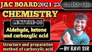 L08 Structure and preparation method of carboxylic acid  Jac Board 12th chemistry 2025 [upl. by Mazman]