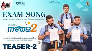 Gaalipata 2  Exam Song Teaser 2  Ganesh  Anantnag  Diganth  Pawan  Yogaraj Bhat Arjun Janya [upl. by Matlick]