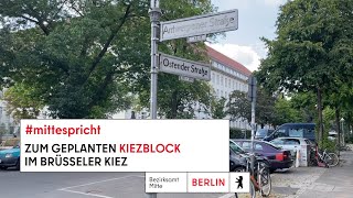 mittespricht zum Kiezblock im Brüsseler Kiez [upl. by Htebazie146]