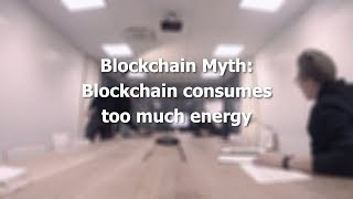 Blockchain Myth Blockchain consumes too much energy [upl. by Aubry]