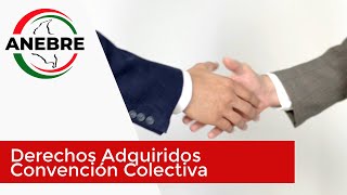 Derechos Adquiridos Convención Colectiva [upl. by Theresina]