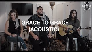 Grace To Grace Acoustic  Hillsong Worship [upl. by Lavina]