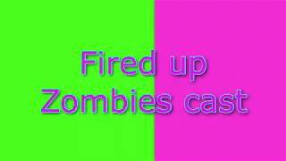 Fired up lyrics  ZOMBIES cast [upl. by Relyc]