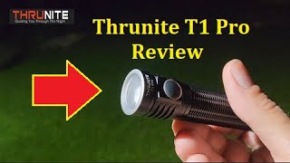 Thrunite T1 Pro Flashlight Review [upl. by Odnalra875]