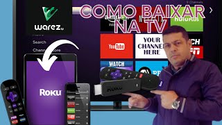 COMO BAIXAR WAREZ NA TV ROKU [upl. by Marshal6]