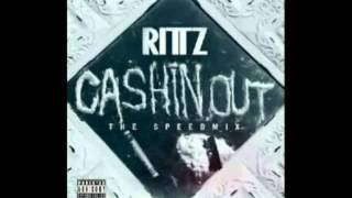 Rittz  Cashin Out SpeedMix Official Audio [upl. by Karleen693]