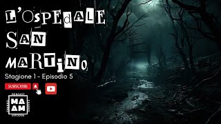 LOspedale San Martino Storie Horror S1Ep5 [upl. by Apollus]