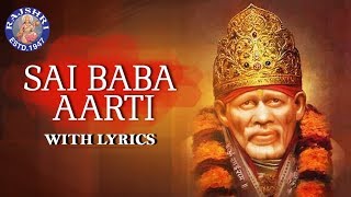 Sai Baba Aarti  Sai Baba Songs  आरती साई बाबा  Aarti Sai Baba  Full Sai Baba Aarti With Lyrics [upl. by Adirf]