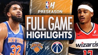 New York Knicks vs Washington Wizards  Full Game Highlights  October 18 2024 NBA Preseason [upl. by Erbas]