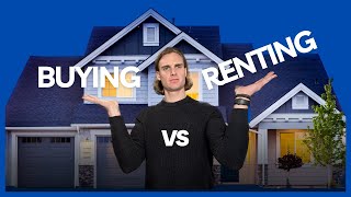 Buying Vs Renting a Home [upl. by Terese]