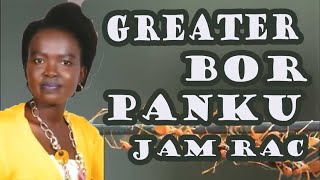 GREATER BOR PALKU JAM RACH BY APAJOK CHOL GARANG [upl. by Llertnahs]