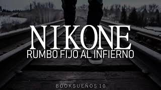 Nikone  Rumbo Fijo Al Infierno Letra [upl. by Quintie283]