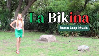 La bikina  Karol Sevilla Cover Roma Loop Music [upl. by Ike]