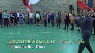 Shehiiye Bemazal  Dudu Barzilay  Dance שיהיה במזל [upl. by Yrak]