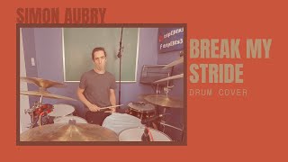 Matthew Wilder  Break My Stride  Drum Cover [upl. by Damas]