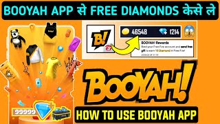 Booyah App Se Diamond Kaise Le Free Fire Me  How To Use Booyah App  Booyah Se Free Diamond Kese Le [upl. by Lynd]