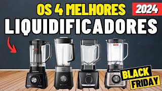 Os 4 MELHORES LIQUIDIFICADORES de 2024 Custo e Beneficio Qual o Melhor Liquidificador 2024 [upl. by Freddy]