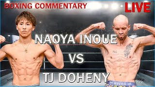 Naoya Inoue Vs TJ Dohen  Boxing Commentary  Undisputed Super Bantamweight Division [upl. by Summers20]