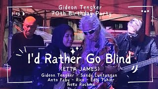 ID RATHER GO BLIND ETTA JAMES  GIDEON TENGKER amp NEEA RACHMA [upl. by Beitris276]