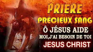 Prière de DÉLIVRANCE par le PRÉCIEUX SANG de JÉSUS 💖Prière MIRACULEUSE à JÉSUS [upl. by Neicul]