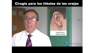 Cirugia para los lobulos de las orejas  un sencillo procedimiento por el Dr Julio Gil [upl. by Viquelia]