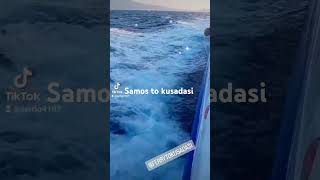 Samos to kusadasiferry [upl. by Peck867]