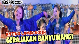 ANTING LAMBANGSIH TERBARU 2024 SINDEN LUGU LUCU SUARA MERDU  GERAJAKAN BANYUWANGI [upl. by Rengaw]