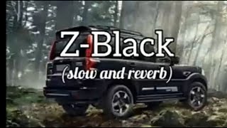 Z BLACK slowed amp reverb  MD KD DESIROCK  Divya Jangid  Ameet [upl. by Dhumma848]