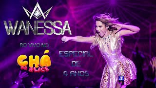 Wanessa  Chá da Alice Especial 4 Anos Ao Vivo [upl. by Animas]